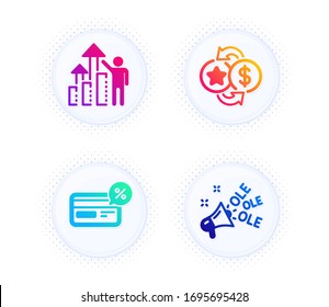 Loyalty points, Employee results and Cashback icons simple set. Button with halftone dots. Ole chant sign. Change dollar, Chart, Non-cash payment. Megaphone. Business set. Vector