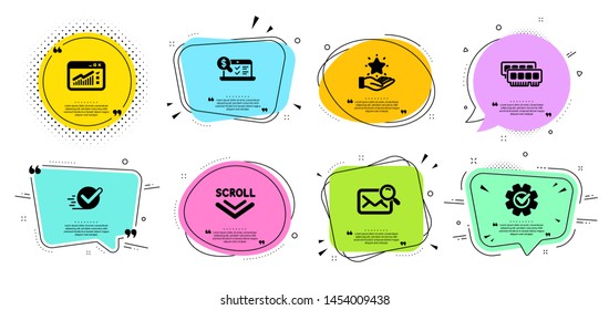 Loyalty program, Checkbox and Search mail line icons set. Chat bubbles with quotes. Online accounting, Web traffic and Scroll down signs. Cogwheel, Ram symbols. Bonus star, Approved. Vector