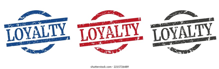 Loyalty Round Grunge Vintage Sign. Loyalty Stamp