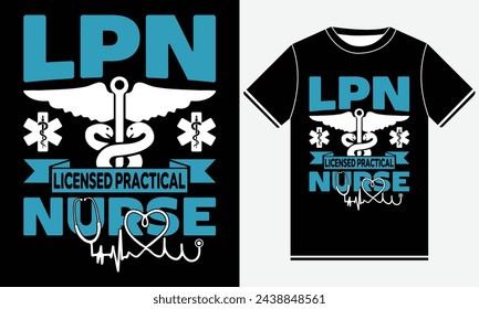 Lpn Licensed Practical Nurse - Nurse Vector Tshirt - illustration vector art - Nurse T-shirt Design Template - Print