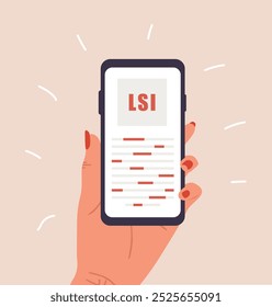 Lsi keyword service. Latent Semantic Indexing. Female hand is holding smartphone with Key phrases generator. Vector illustrations in cartoon style. Word search optimization.