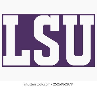 LSU Shirt Svg,State University Svg,Mascot School Shirt,Game Day Shirt,Football Quotes Svg,Cut File,Silhueta