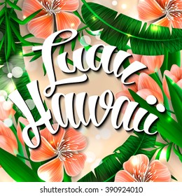 Luau Hawaii Invitation Hand lettering exotic with tropical flowers 