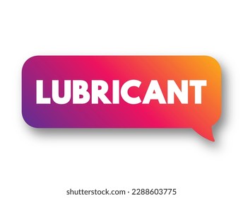 Lubricante - sustancia utilizada para facilitar el movimiento relativo de los cuerpos sólidos al minimizar la fricción, el fondo del concepto de texto