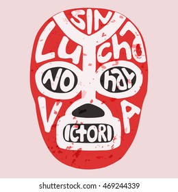 Luchador ou máscara de caça. Lucha desenhada à mão máscaras de luta livre - com texto Sin lucha no feno vitória. significa sem luta, sem vitória no fundo branco. Ilustração vetorial