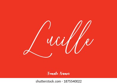 Lucille-Female Name Typescript Cursive Calligraphy On Red Background