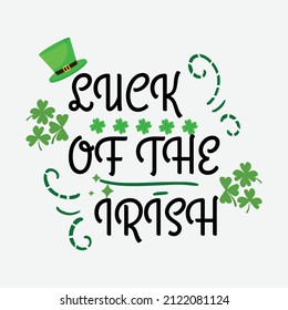 Luck of the Irish - St. Patrick's day quote vector t shirt design