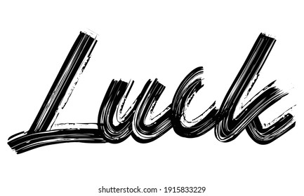 Tipografía de la suerte Texto negro Mano escrita Pincel letra de letra dibujada frase decorativa letra del guión sobre el fondo blanco para los dichos