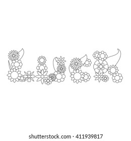 Luck word by summer flowers vector ornament for coloring, luck word flower ornament vector illustration, flower coloring page, positive thinking, flower design, luck word letters outlined for coloring