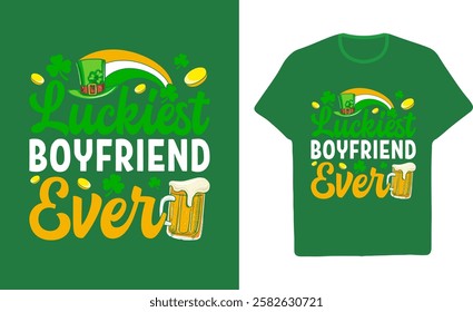 Luckiest Boyfriend Ever T-Shirt Design For St. Patrick's Day