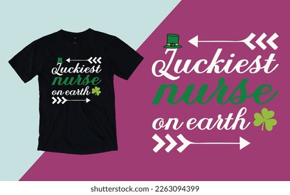 Luckiest Nurse On the Earth, Nurse Patrick's Day T shirt