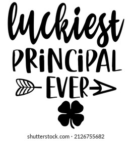 Luckiest Principal Ever

Trending vector quote on white background for t shirt, mug, stickers etc.