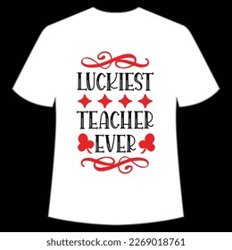 Luckiest Teacher Ever, St. Patrick's Day Shirt Print Template, Lucky Charms, Irish, everyone has a little luck Typography Design