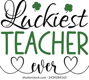 Luckiest Teacher Ever ,ST PRACTICE DAY , Funny Lucky Shamrock Clover Gnome Rainbow
