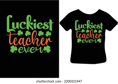 Luckiest teacher ever svg design