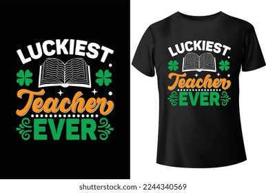 Luckiest teacher ever T-Shirt design