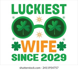 Esposa más afortunada desde la camiseta del 2029 , camiseta del Día de los Simpatizantes, Graciosa San Patricio, Dia de los Padres Graciosos, afortunado trébol de encanto, costillas graciosas, Shamrock, Día de los Simpatizantes, Cortar archivos para el Cricut