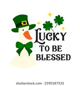 Lucky to be blessed quote. Happy St. Patrick's day set in cartoon style. Cute goose in a green hat on white background. Vector flat illustration.