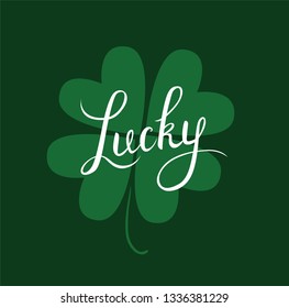 Lucky beautiful lettering on green clover leaf on dark green background. Symbol of St. Patrick's Day irish holiday. - Vector