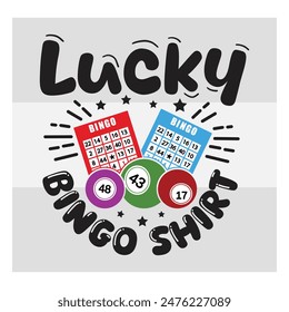 Lucky Bingo Shirt, Bingo, Bingo Typography, Game, Sports, Bingo Balls, T-Shirt, 
