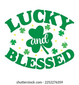 Lucky And Blessed Saint Patrick Day Lettering Decoration. Cloverleaf And Green Hat. Saint patricks Day Typography Poster