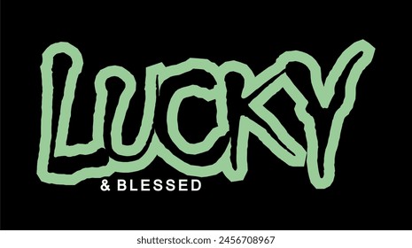 Lucky And Blessed Slogan Typography T Shirt Design Graphics Vector