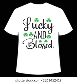 lucky and blessed St. Patrick's Day Shirt Print Template, Lucky Charms, Irish, everyone has a little luck Typography Design