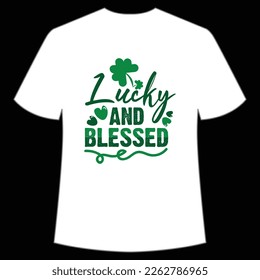 lucky and blessed St. Patrick's Day Shirt Print Template, Lucky Charms, Irish, everyone has a little luck Typography Design