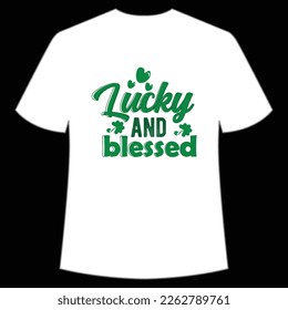 lucky and blessed St. Patrick's Day Shirt Print Template, Lucky Charms, Irish, everyone has a little luck Typography 