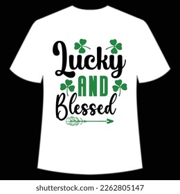 lucky and blessed St. Patrick's Day Shirt Print Template, Lucky Charms, Irish, everyone has a little luck Typography Design