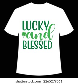 lucky and blessed St. Patrick's Day Shirt Print Template, Lucky Charms, Irish, everyone has a little luck Typography Design