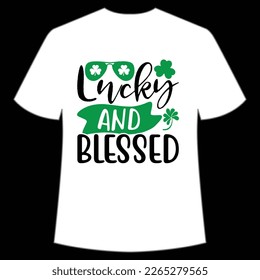 lucky and blessed St Patrick's Day Shirt Print Template, Lucky Charms, Irish, everyone has a little luck Typography Design