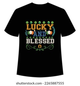 Lucky and blessed St Patrick's Day Shirt Print Template, Lucky Charms, Irish, everyone has a little luck Typography Design