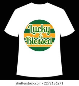 Lucky And Blessed, St. Patrick's Day Shirt Print Template, Lucky Charms, Irish, everyone has a little luck Typography Design