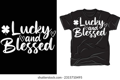 Lucky and Blessed, Lucky, St. Patrick's Day, Irish, St Patrick's Day Quotes, Clover, Silhouette