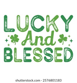 Lucky Blessed St. Patrick's Day. Lucky St. Patrick Day T-Shirt Design, Posters, Greeting Cards, Textiles, and Sticker Vector Illustration.