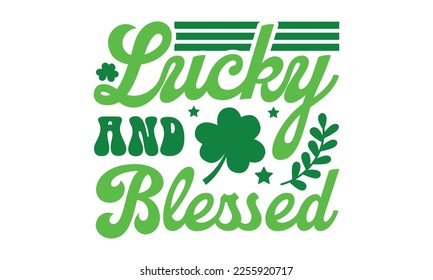 Glücklich und gesegnet svg, St. Patrick's Day svg. Retro St, Patrick's Day svg, Retro St. Patrick's png, svg cut files, Retro St. Patrick's