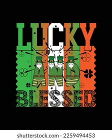 Lucky and blessed - t-shirt design