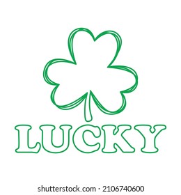 Lucky, Brushstroke Shamrock, Happy Saint Patrick's Day shirt Print template, Cute illustration for the mug, shirt, Shamrock Vector, Lucky Outline text