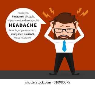 Lucky businessman has a headache due to hard work