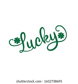 Lucky calligraphy with clover. Good for textile print, poster, banner, gift design