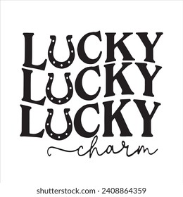 lucky charm background inspirational positive quotes, motivational, typography, lettering design