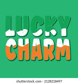 Lucky Charm - funny St Patrick's Day inspirational lettering design for posters, flyers, t-shirts, cards, invitations, stickers, banners, gifts. Irish leprechaun shenanigans lucky charm.
