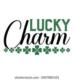 Lucky Charm - St. Patrick's Day T-Shirt-Design, handgezeichnete Phrase, kalligrafisches T-Shirt-Design, handgeschriebenes Vektorzeichen