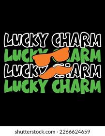 Lucky Charm St. Patrick's Shirt, St Patrick's  Day, Shirt Print Template