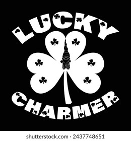 Lucky charmer, St. Patrick's day, lucky