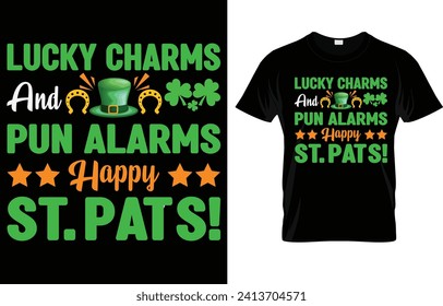 lucky charms and pun alarms happy St. Pat's  T-shirt Design