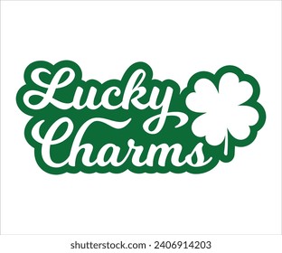 Lucky charms T-shirt, St Patrick's Day Shirt, St Patrick's Day Saying, St Patrick's Quote, Shamrock, Irish, Saint Patrick's Day, Lucky, Cut File For Cricut And Silhouette