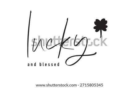 lucky clover black color object icon text font calligraphy hand written lettering script black color object luck saint patrick day 17 seventeen march month blessing good luck shamrock lucky blessed 