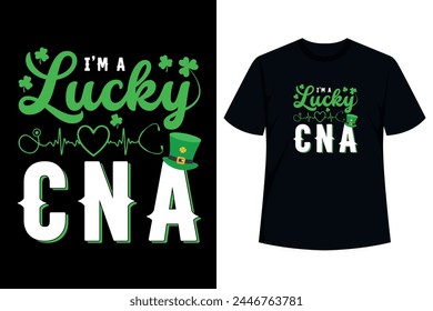 I'm a Lucky CNA Nurse funny graphic apparel design St Patricks Day featuring top hat with lucky shamrock leaf is great gift idea for Certified Nursing Assistant. This makes a clover costume party svg